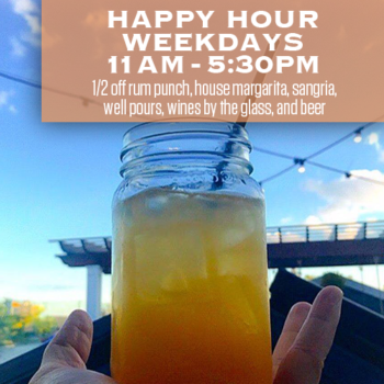 Happy Hour at RHUM is now weekdays from 11am to 5:30pm.
